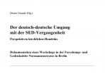 Der deutsch-deutsche Umgang mit der SED-Vergangenheit.
