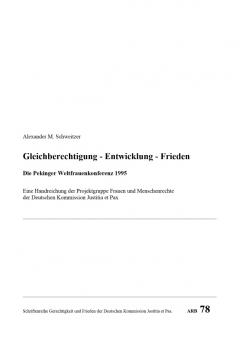 Alexander M. Schweitzer: Gleichberechtigung - Entwicklung - Frieden. Die Pekinger Weltfrauen- konferenz 1995.