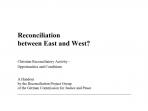 Reconciliation between East and West?