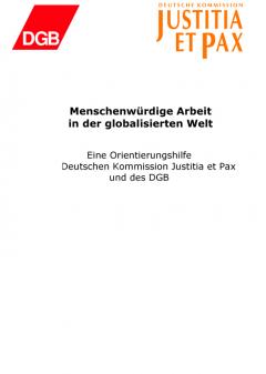 Menschenwürdige Arbeit in der globalisierten Welt
